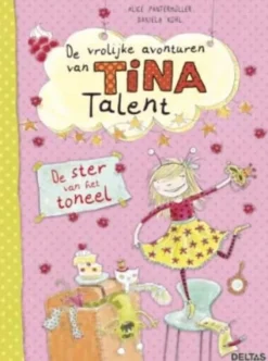 Deltas De Vrolijke Avonturen Van Tina Talent - De Ster Van Het Toneel Fashion